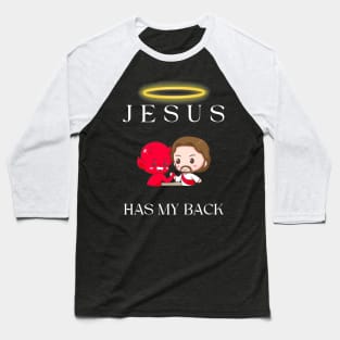 jesus has my back Baseball T-Shirt